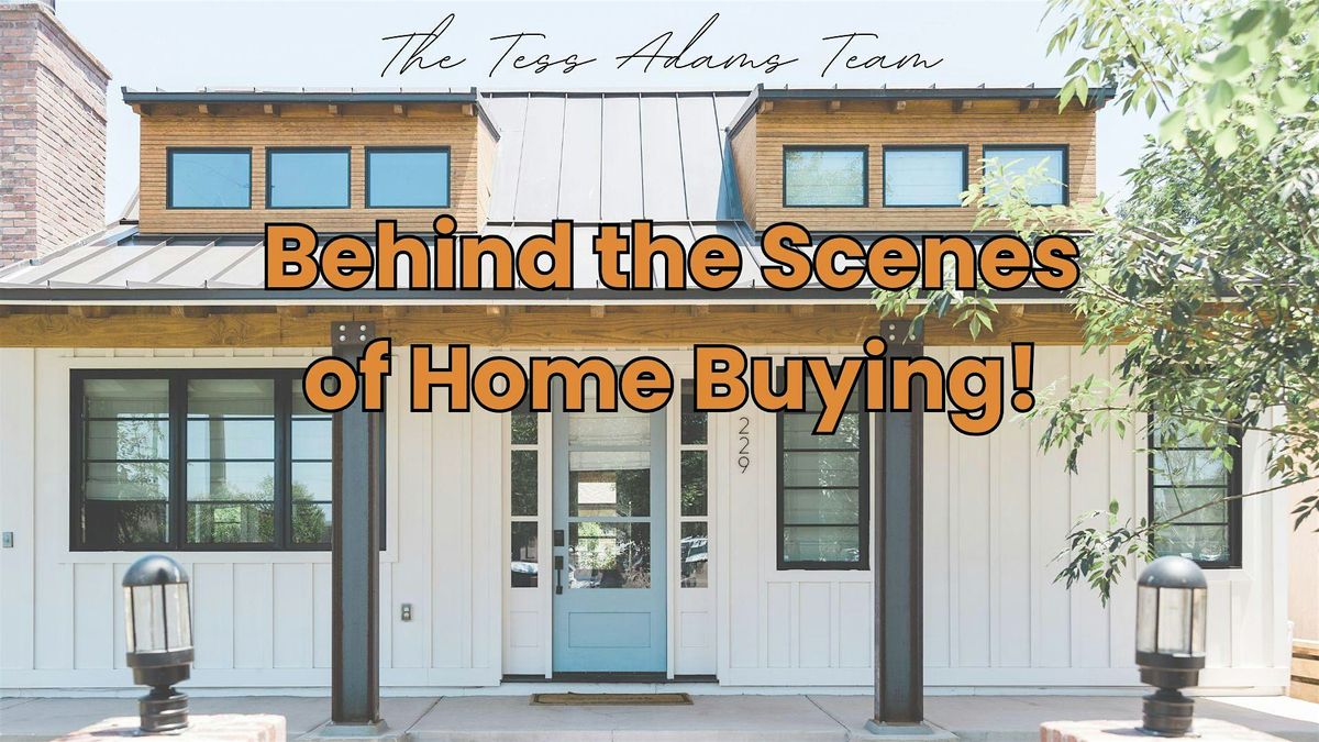Behind the Scenes of Home Buying