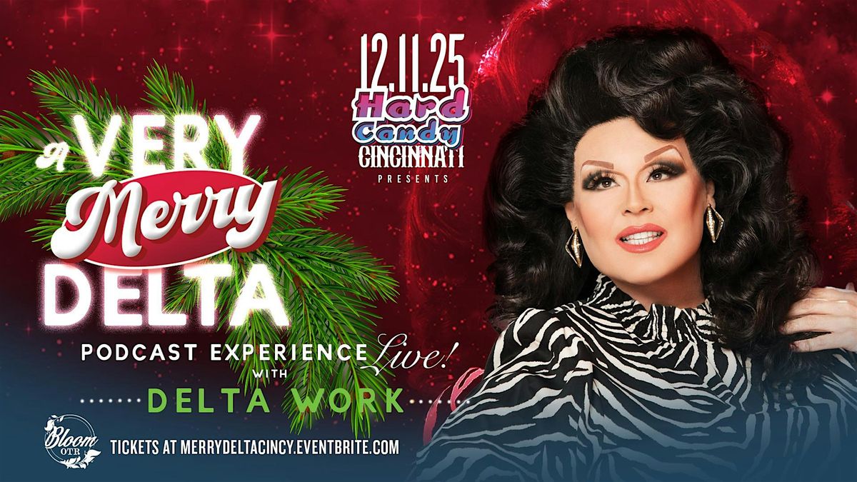 Very Merry Delta Live with Delta Work: Cincinnati