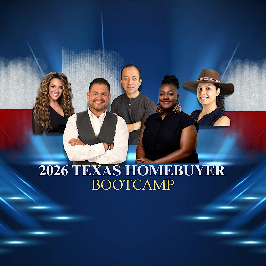 2026 Texas Homebuyer Bootcamp