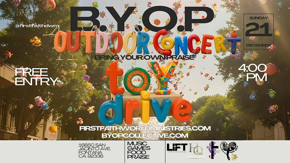 B.Y.O.P. \u2013 Bring Your Own Praise: Outdoor Concert & Toy Drive