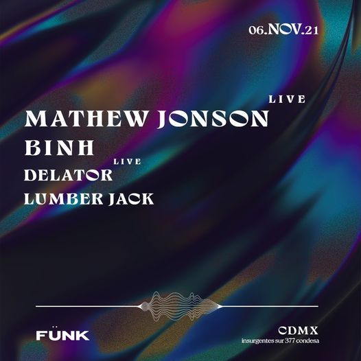 MATHEW JONSON (LIVE) EN FÜNK CLUB | Fünk club, Mexico City, DF | November 6  to November 7