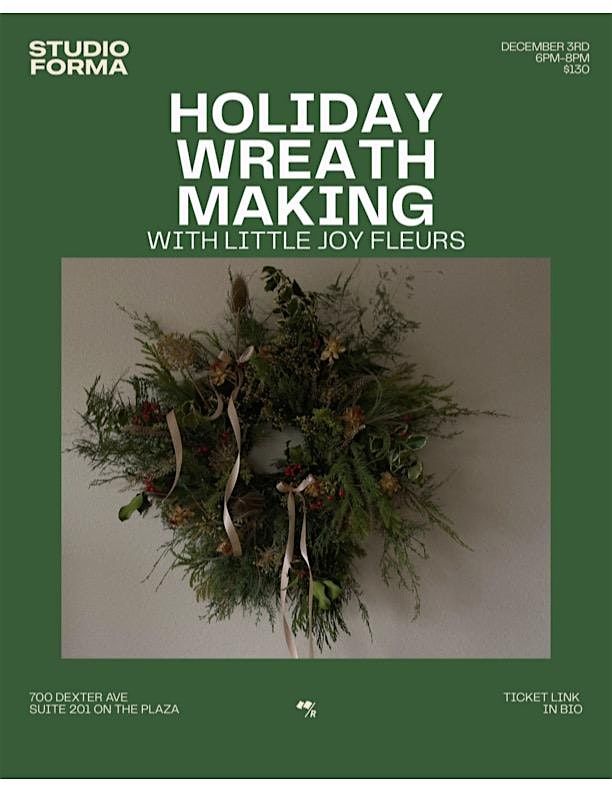 Holiday Wreath Making With Little Joy Fleurs