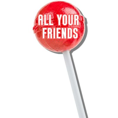 All Your Friends