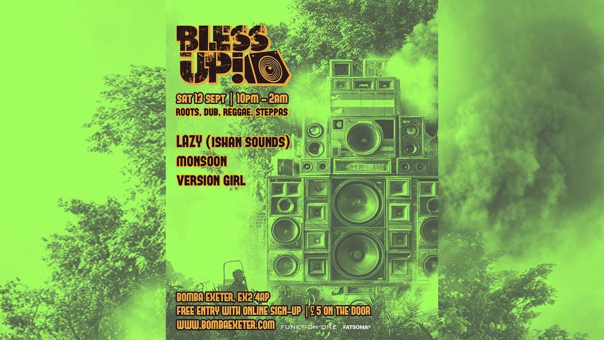 BLESS UP - Dub Reggae Steppas - Sat 13 Sept - Bomba - Exeter Quay