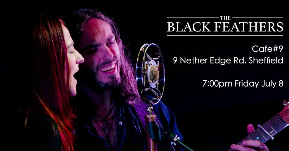 The Black Feathers - Cafe#9, Sheffield