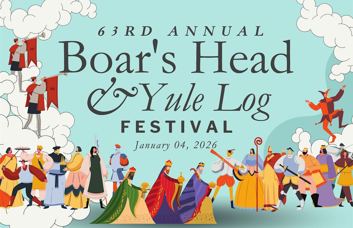 63rd Annual Boar's Head & Yule Log Festival