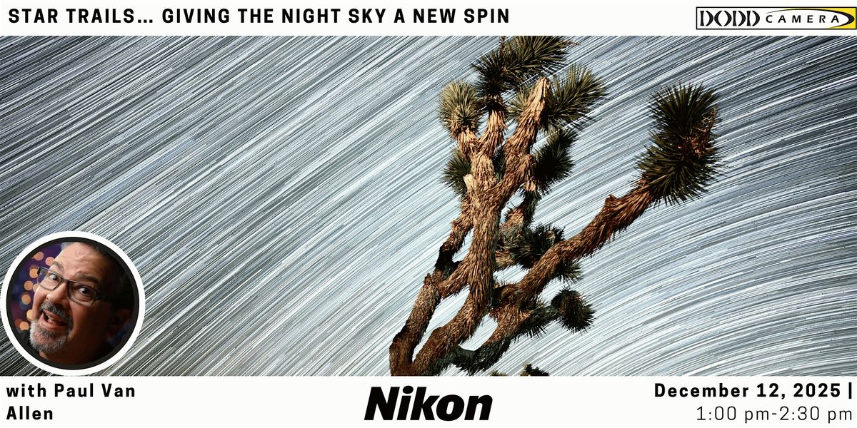 Star Trails\u2026 Giving the Night Sky a New Spin with Nikon