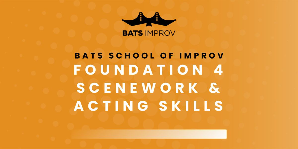 Foundation 4: Scenework & Acting Skills with Susie Sargent