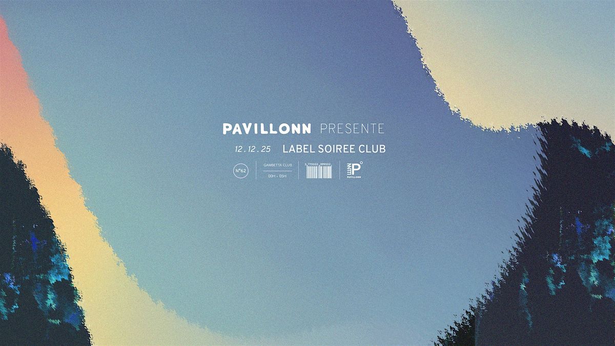 Pavillonn Label Soir\u00e9e Club