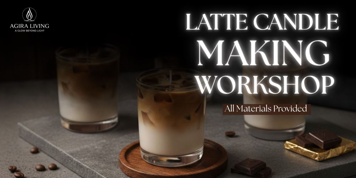 Latte Candle Making Workshop