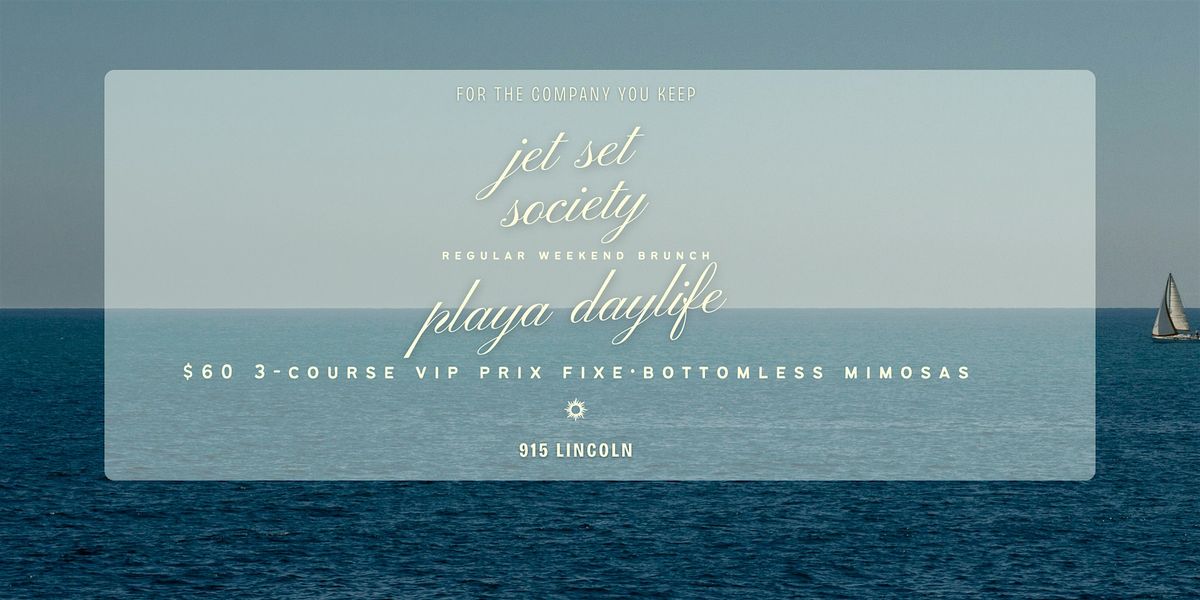 Jet Set Society Brunch at Playa Daylife \u2014 Weekend Brunch on Lincoln Road