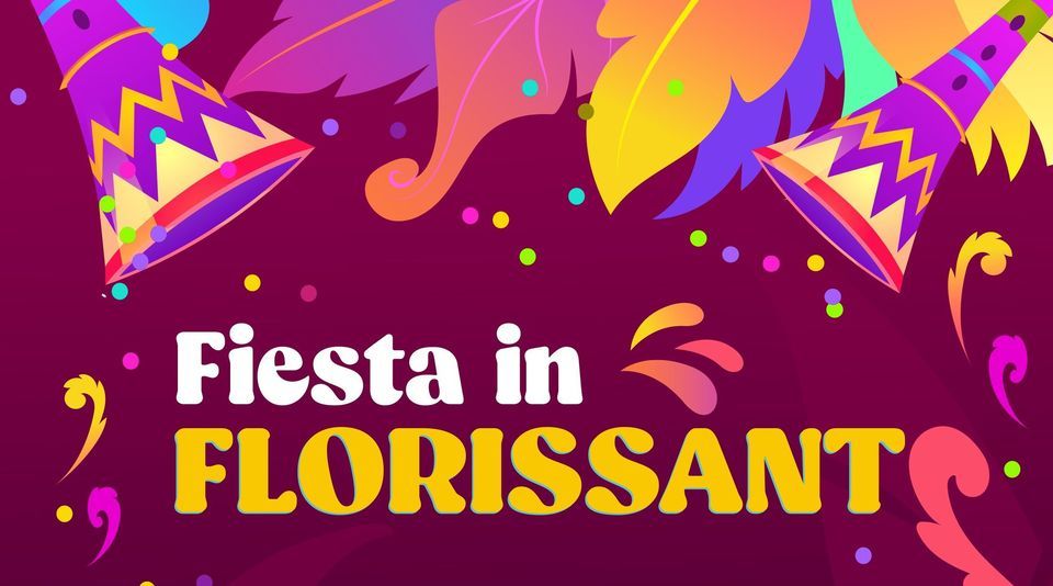 Fiesta in Florissant June 2526, 2022 50 St Francois St, Florissant