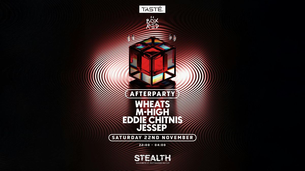 TAST\u00c9. X BOX RED AFTER PARTY - WHEATS &amp; M-HIGH