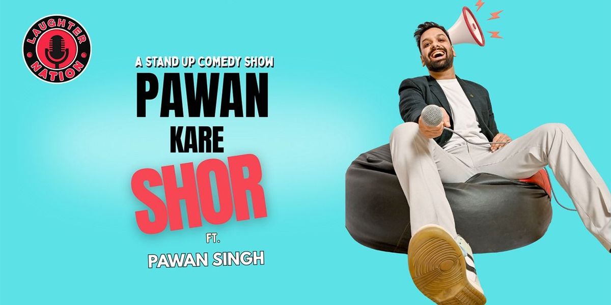 Pawan Kare Shor - Standup comedy by Pawan Singh