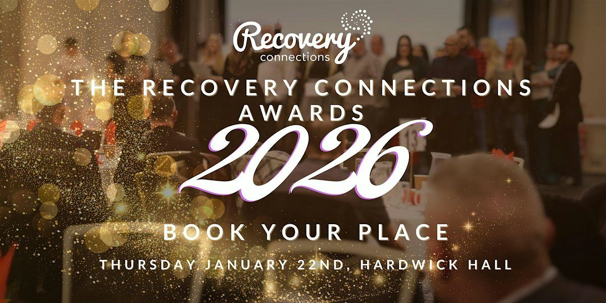 Recovery Connections Awards & AGM 2026 at Hardwick Hall Hotel, Stockton ...