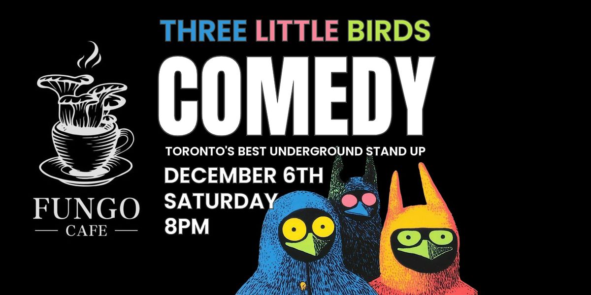 Coffee Shop Comedy - Three Little Birds Stand Up