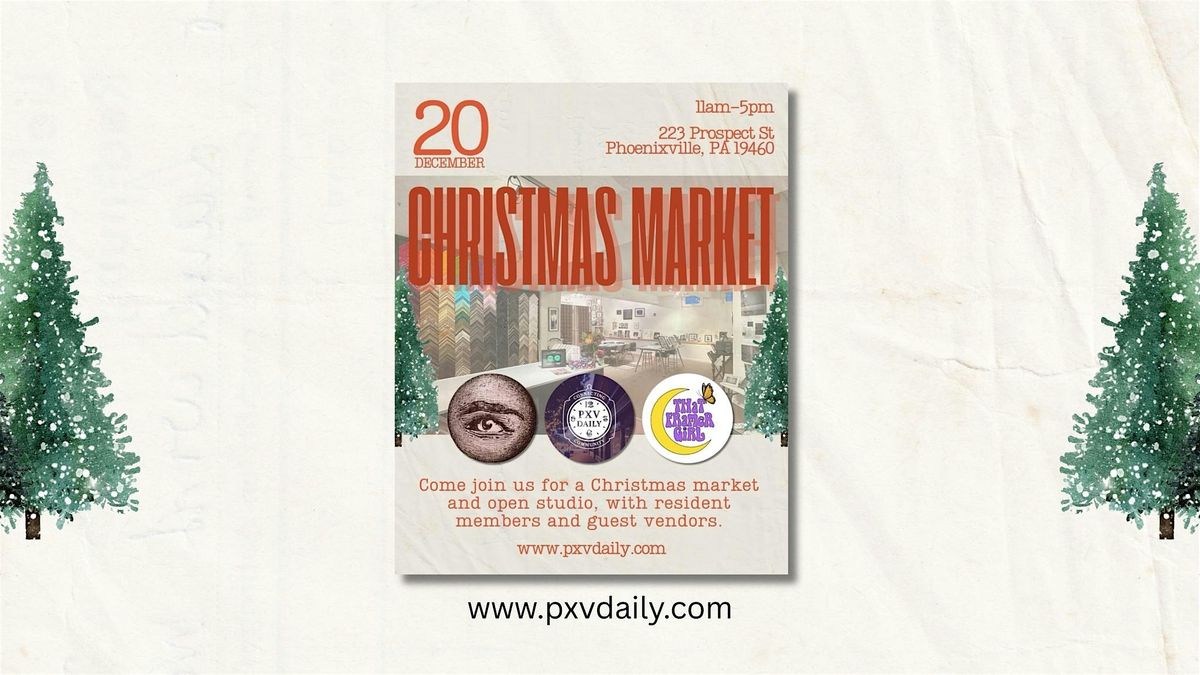 Phoenixville Christmas Market & Open Studio