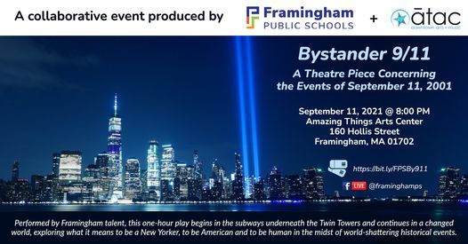 Bystander 9 11 A Theatre Piece Concerning The Events Of September 11 01 Amazing Things Arts Center Framingham Ma September 11 21