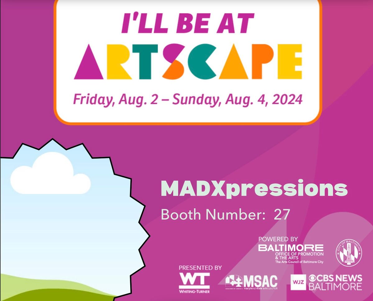 Artscape 2024 Baltimore, MD August 2 to August 4