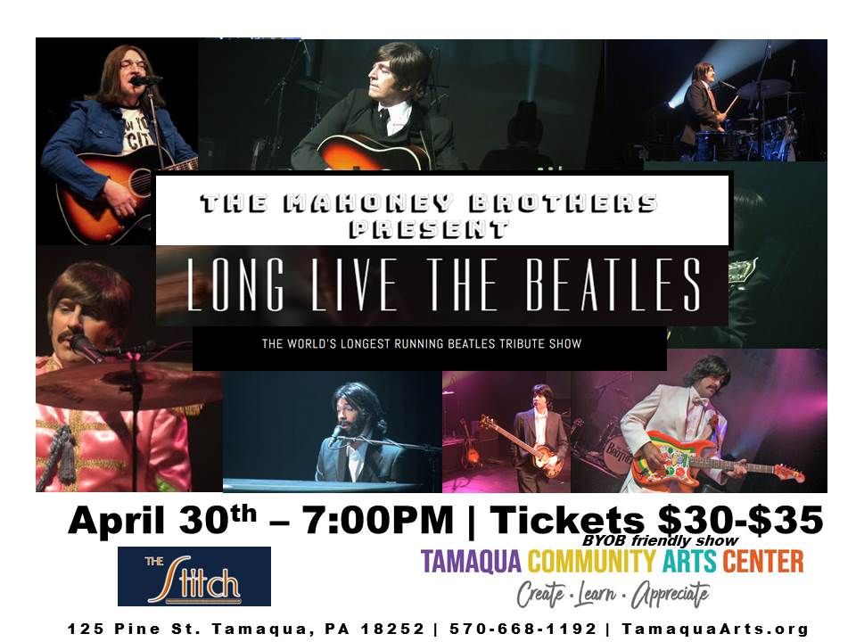 Long Live the Beatles presented by The Mahoney Brothers The Stitch