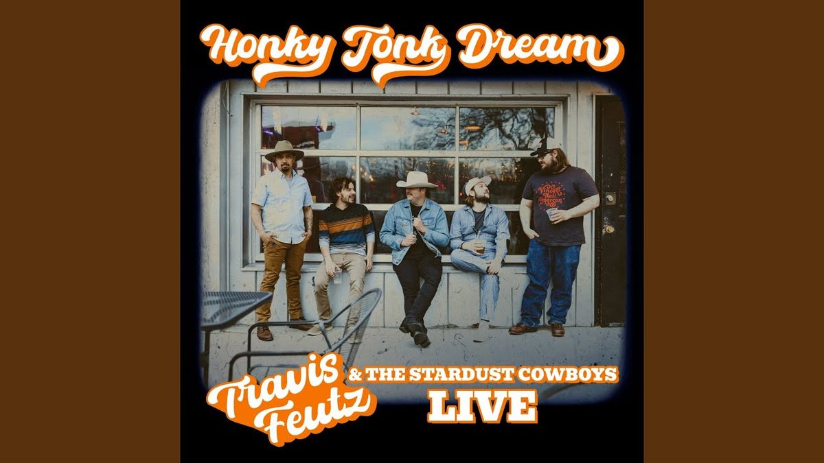 Travis Feutz & The Stardust Cowboys at Rose Music Hall