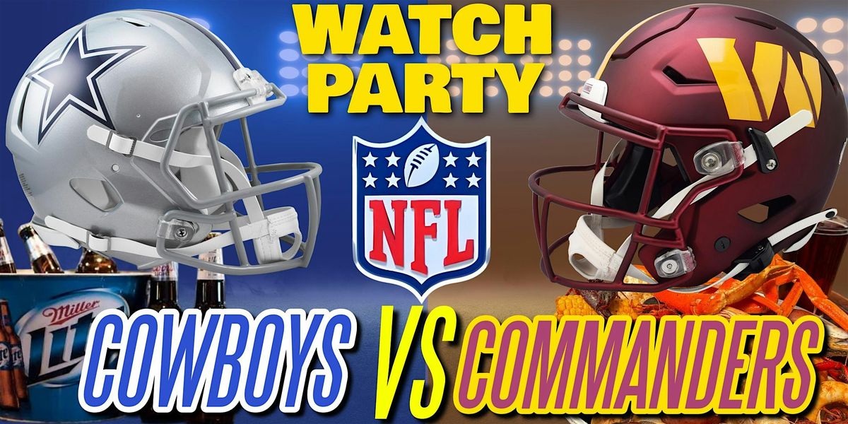Cowboys vs Commanders!! - Watch Party at The Revel!