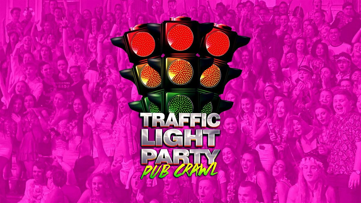 Big Night Out Pub Crawl | TRAFFIC LIGHT PARTY | Saturday 6 December
