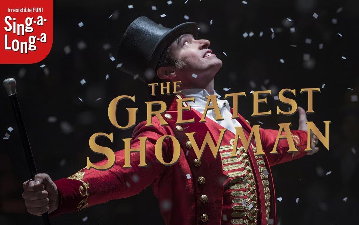 The Greatest Showman Sing-A-Long at Hattiesburg Saenger Theater