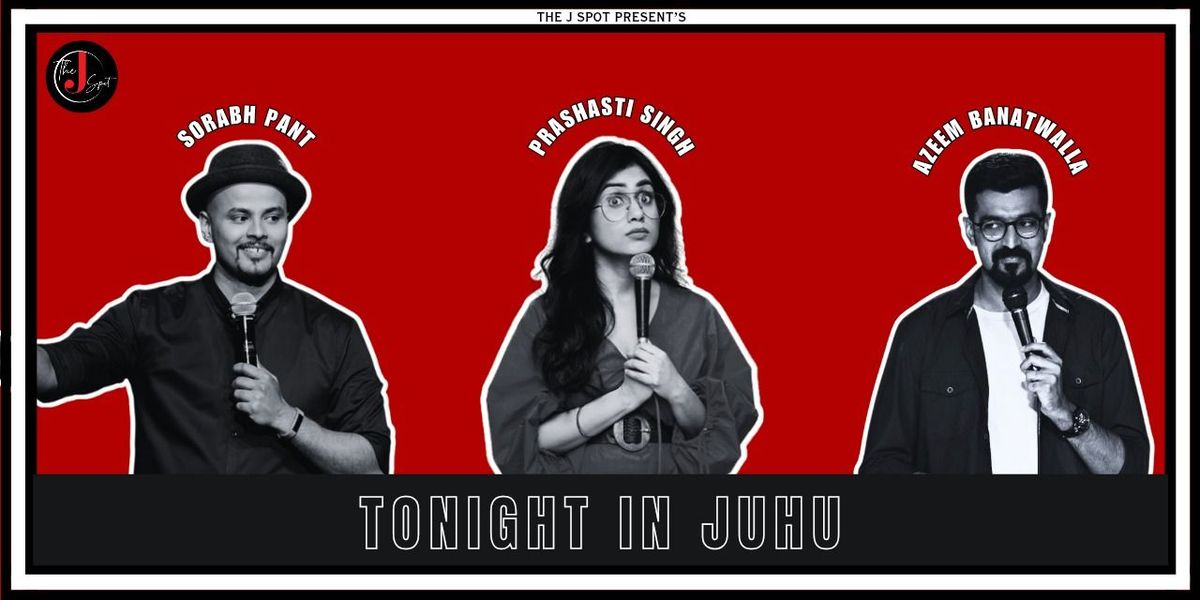 Tonight in Juhu - A Standup Comedy Show
