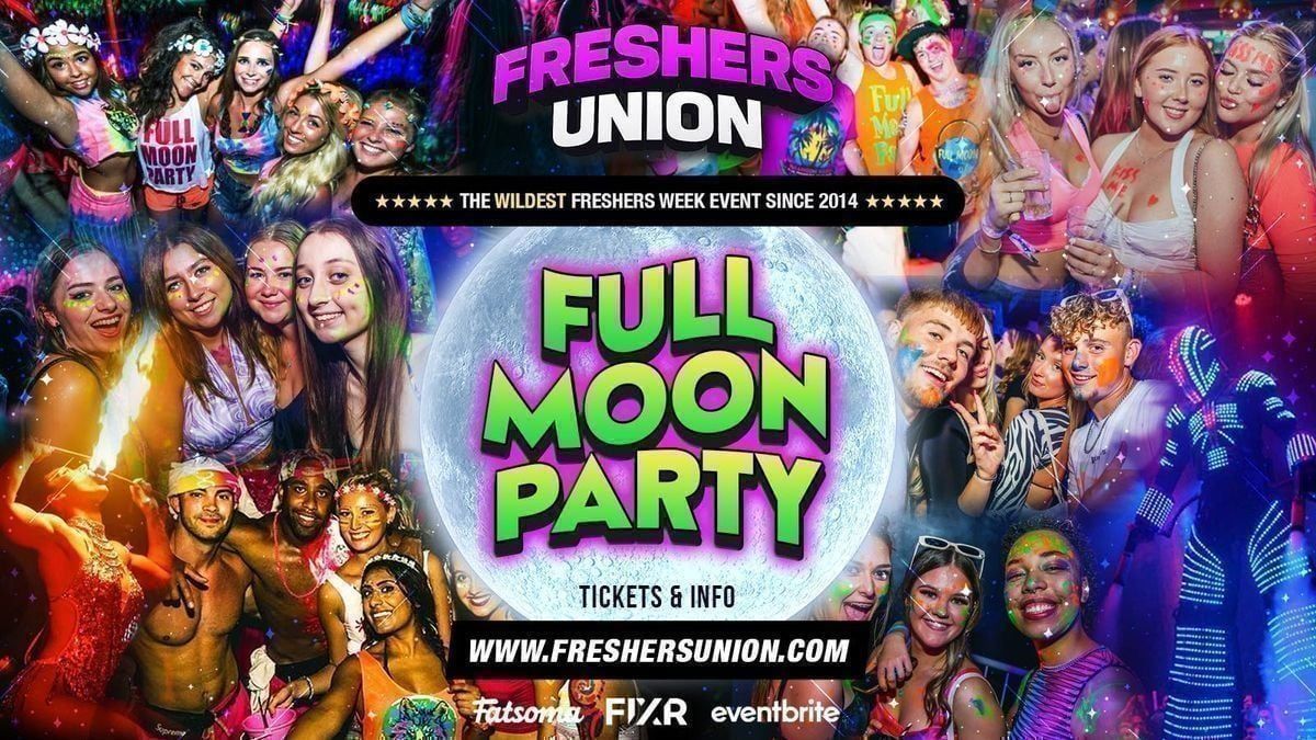 THE FRESHERS FULL MOON PARTY - YORK FRESHERS \ud83c\udf15\u26a1\ufe0f
