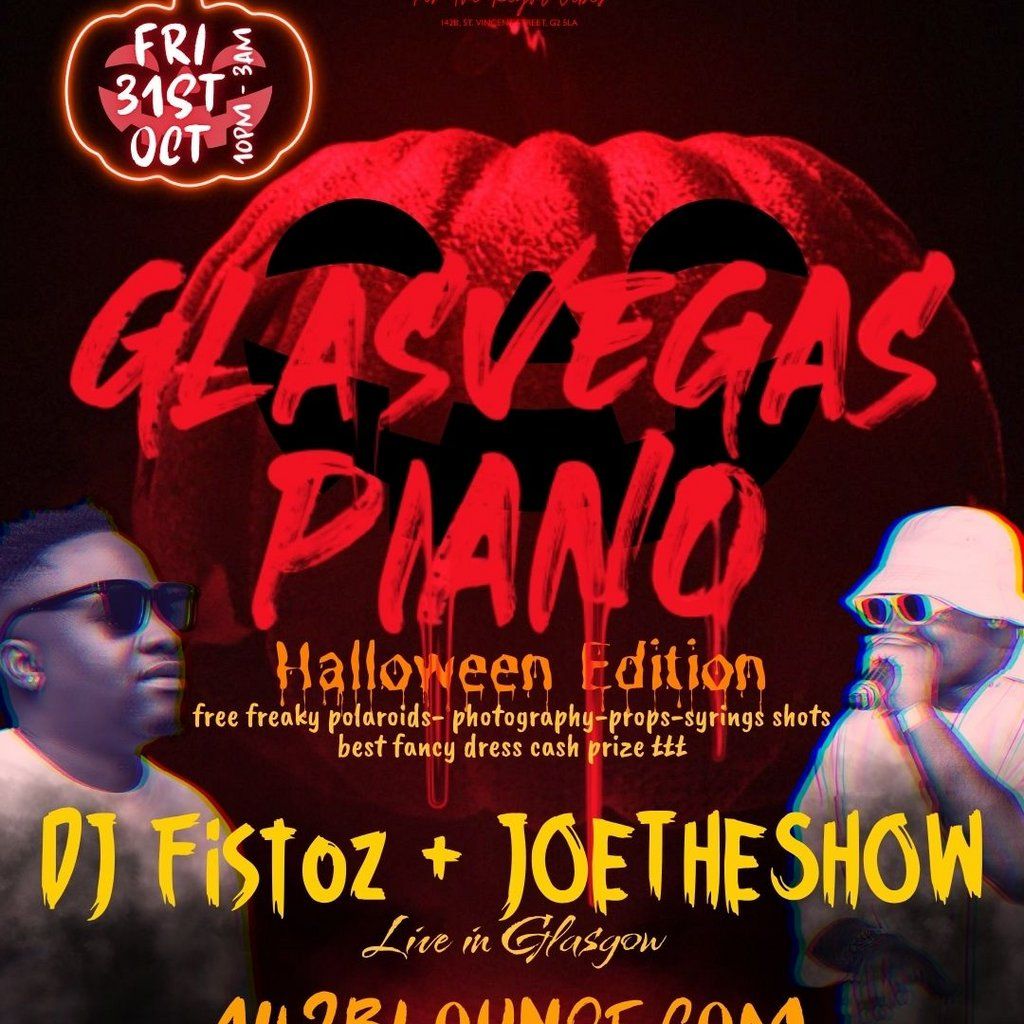 GLASVEGAS PIANO: DJ FISTOZZ & JOE THE SHOW :Live in Glasgow