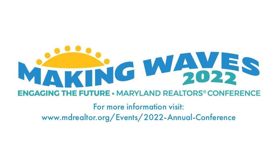 Making Waves The Maryland REALTORS 2022 Annual Conference Ocean City