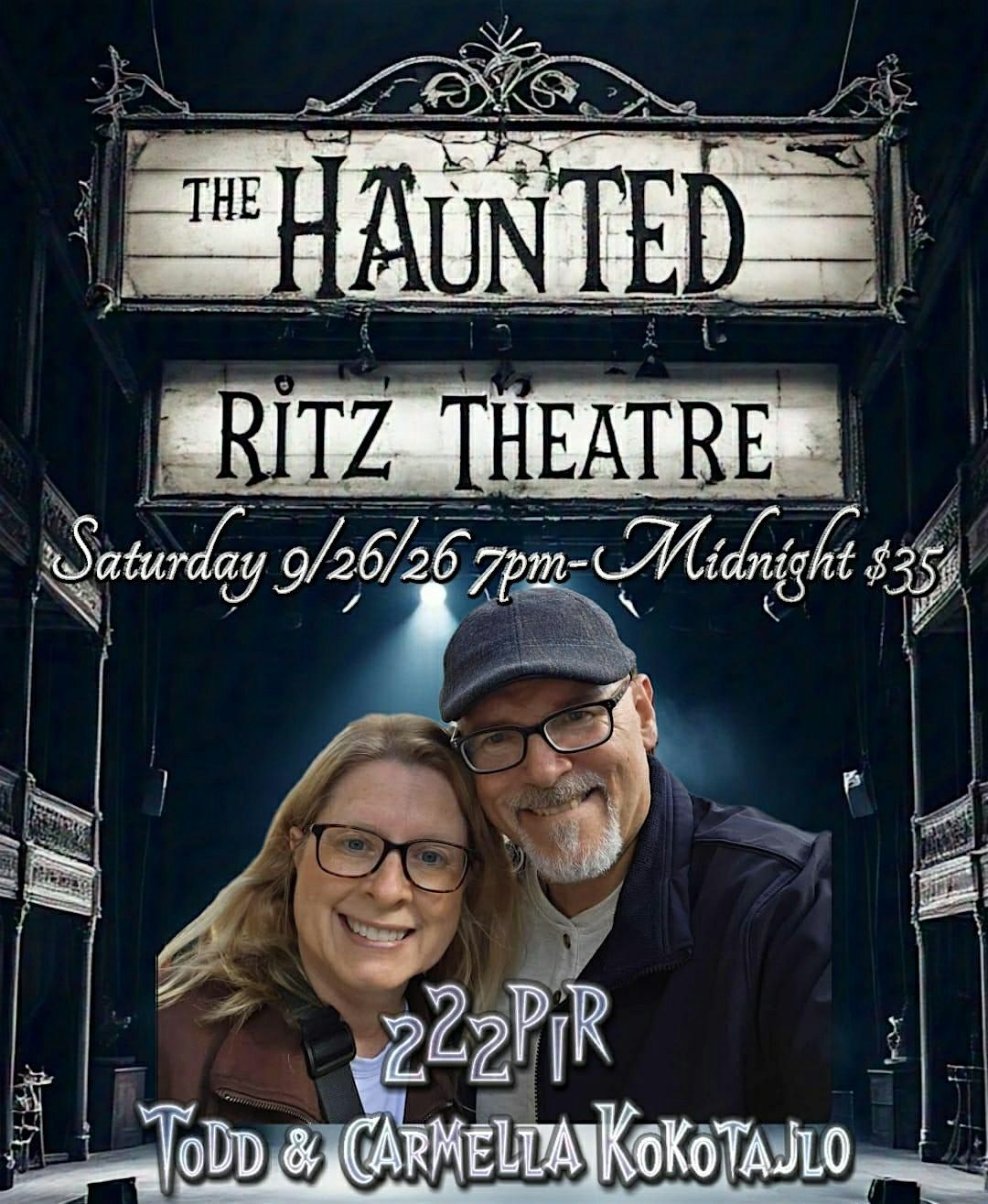 an Evening with 222PIR Todd & Carmella Koko at the Haunted Ritz Theatre ...