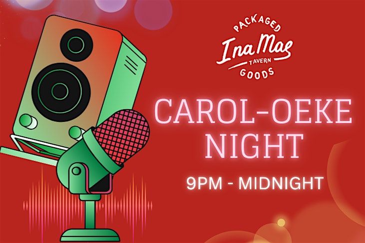 Ina Mae Tavern in Wicker Park: Christmas Pop-Up:  Carol-Oeke Night
