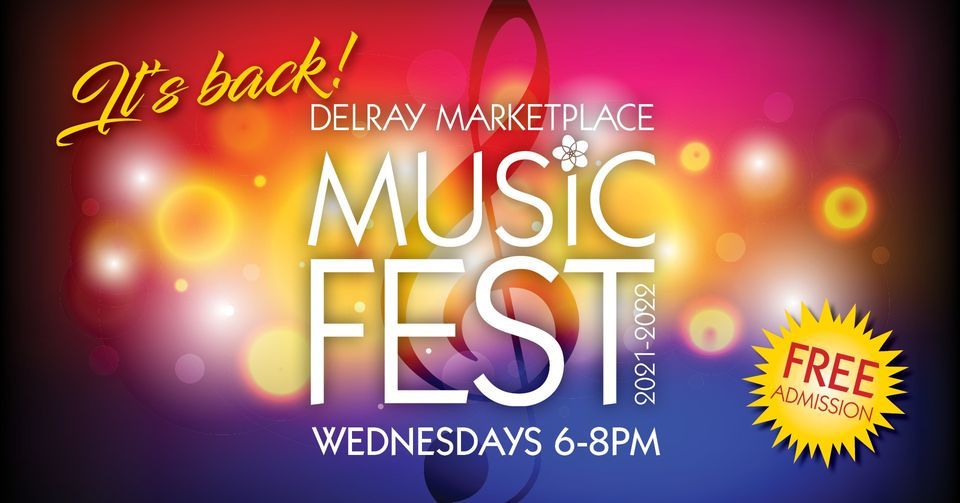 Music Fest Concerts Delray Marketplace, Delray Beach, FL April 6, 2022