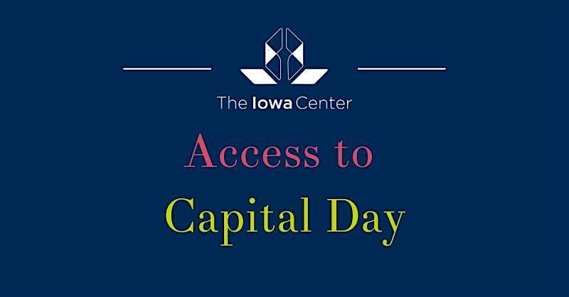 Access to Capital Day - Connecting Entrepreneurs to Capital