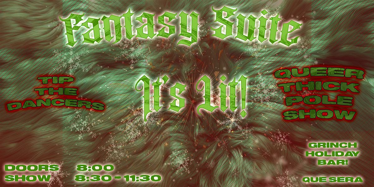 Fantasy Suite Queer & Thick Pole Show: It's Lit!