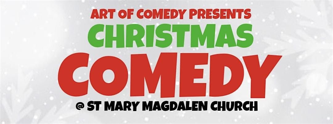 Christmas Comedy @ St Mary Magdalen Church