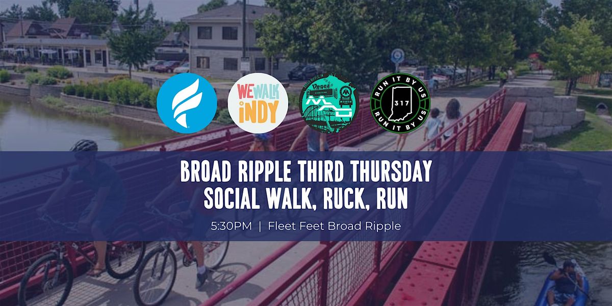 Broad Ripple Posters Broad Ripple Village - Third Thursday | Social Walk, Ruck, Run at Fleet ...