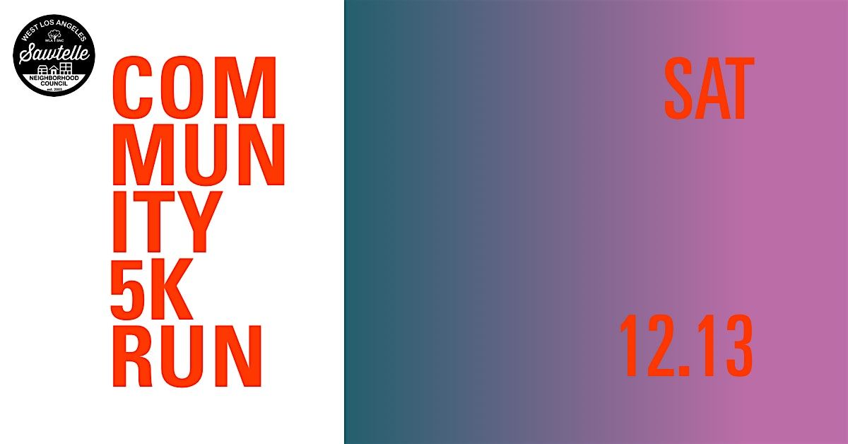 SAWTELLE COMMUNITY 5K RUN