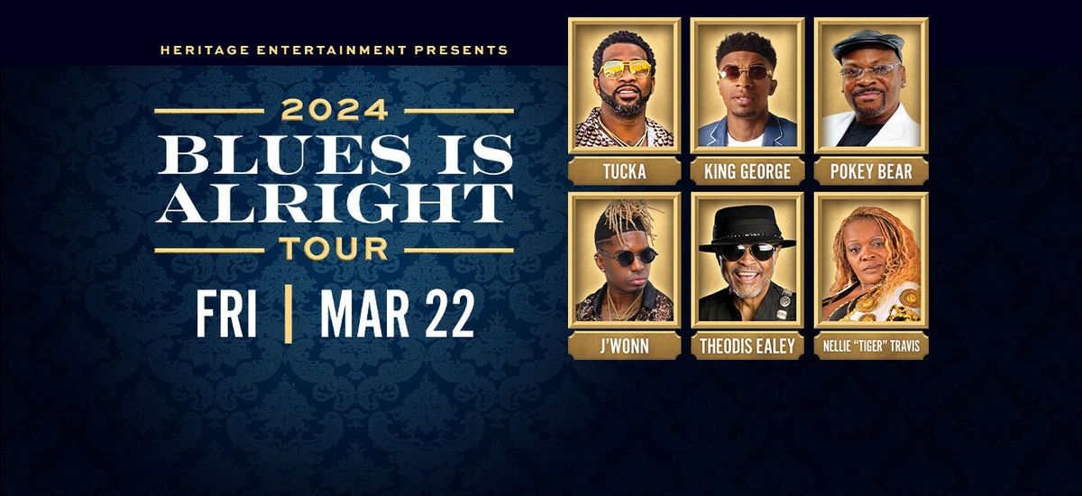 The Blues Is Alright Tour: The Blues is Alright