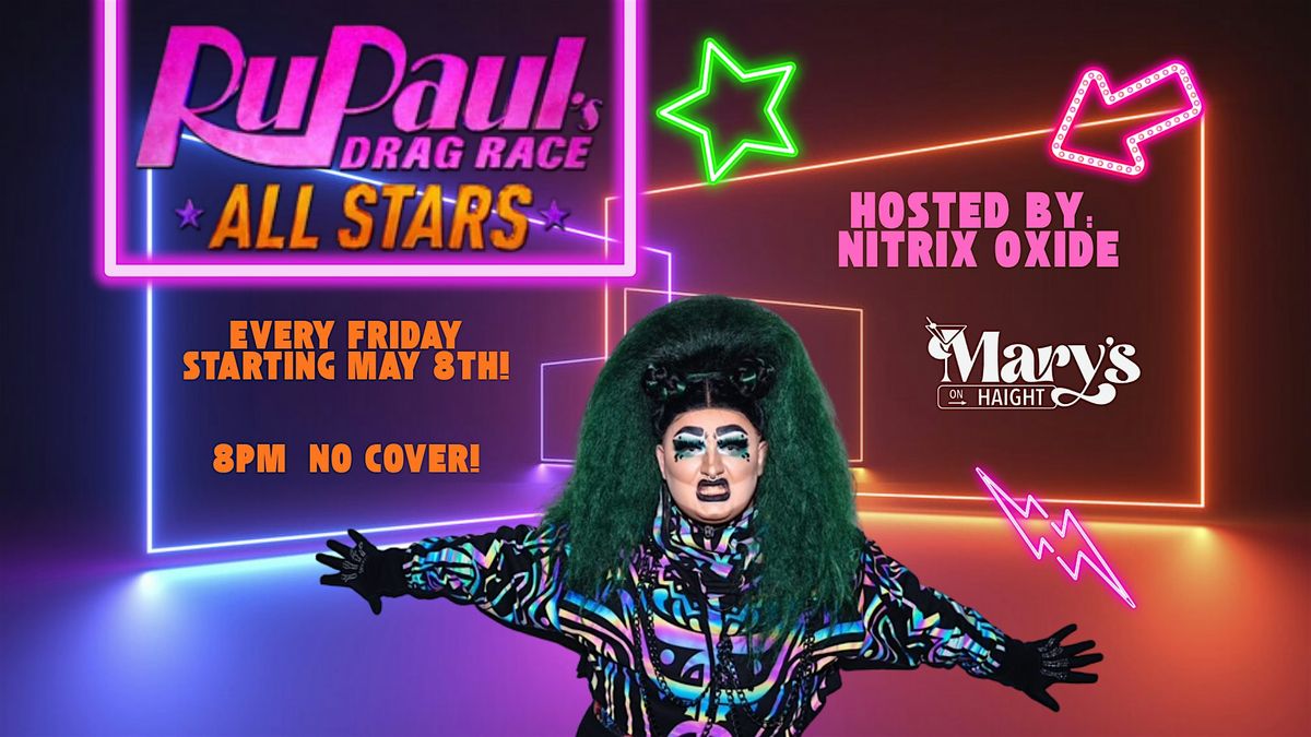 RuPaul's Drag Race All Stars Season 11 Viewing Party - Mary's on Haight