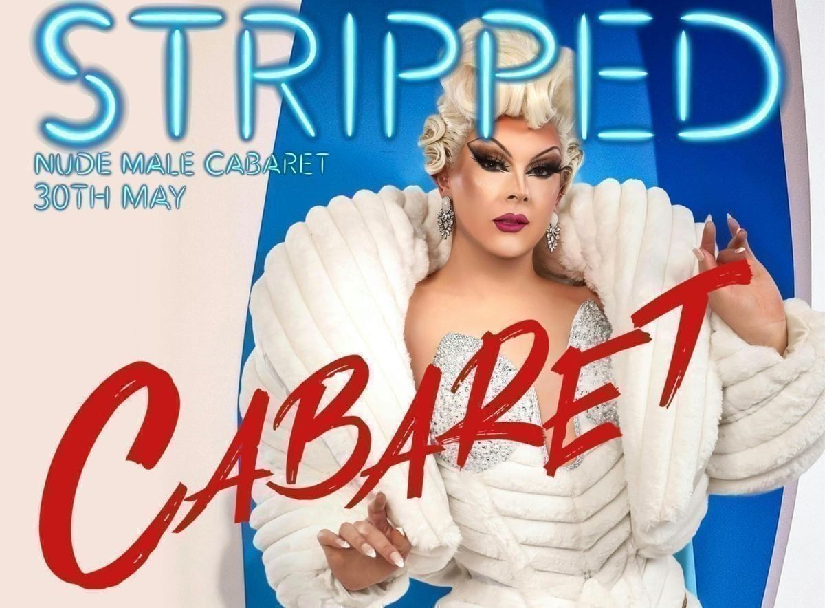 STRIPPED CABARET 30th MAY