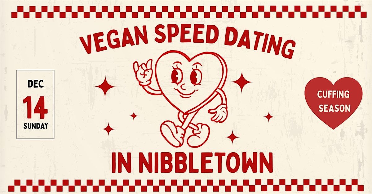 Vegan Speed Dating in Nibbletown