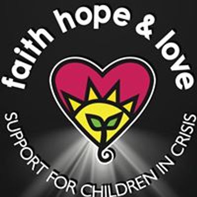 Faith, Hope & Love - supporting children in crisis