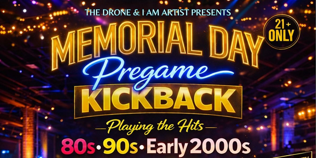 Memorial Day Pregame Kickback