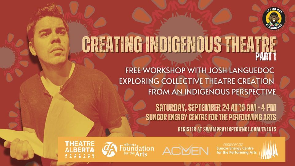 Creating Indigenous Theatre part 1 at Suncor Energy Centre for the ...