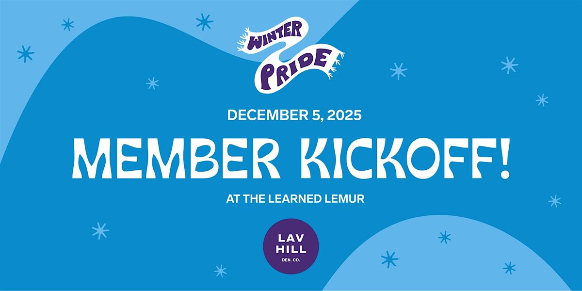 Winter Pride 2025 Member Kickoff