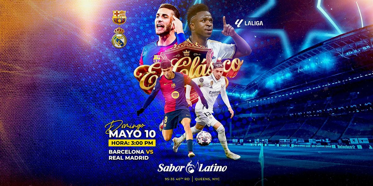 BARCELONA VS REAL MADRID EN SABOR LATINO NY