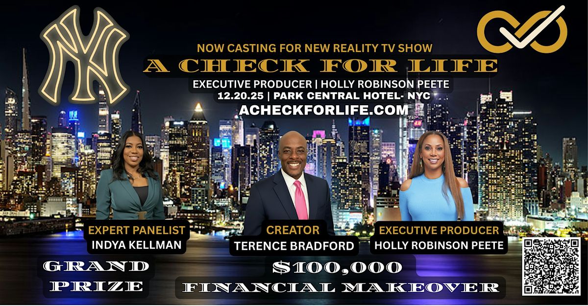 A CHECK FOR LIFE TV SHOW CASTING CALL- NEW YORK CITY- GRAND PRIZE $100K